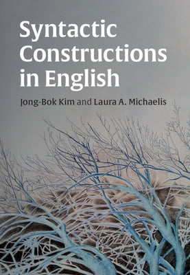 Syntactic Constructions in English by Kim, Jong-Bok