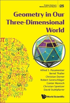 Geometry in Our Three-Dimensional World by Posamentier, Alfred S.