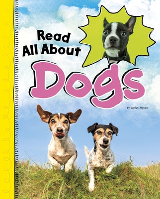 Read All about Dogs by Jaycox, Jaclyn