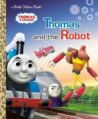 Thomas and the Robot (Thomas & Friends) by Golden Books