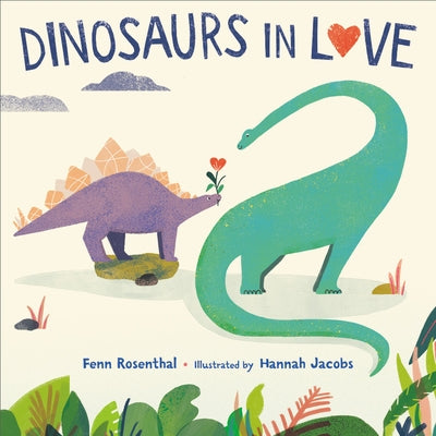 Dinosaurs in Love by Rosenthal, Fenn