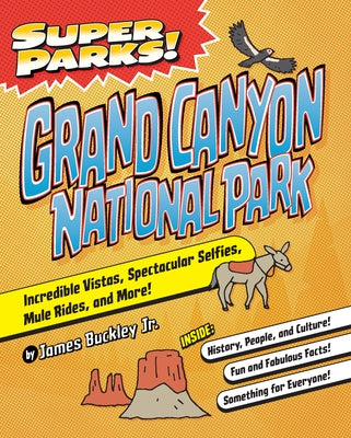 Super Parks! Grand Canyon by Buckley Jr, James