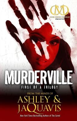 Murderville: First of a Trilogy by Ashley & Jaquavis