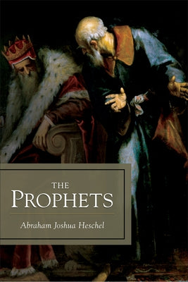 The Prophets: Two Volumes in One by Heschel, Abraham Joshua