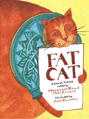 Fat Cat: A Danish Folktale by MacDonald, Margaret Read
