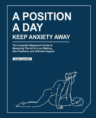 A Position a Day, Keep Anxiety Away by Lavender, Angie