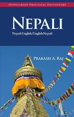 Nepali-English/English-Nepali Practical Dictionary by Raj, Prakash
