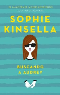 Buscando a Audrey by Kinsella, Sophie