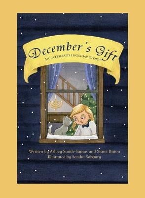 December's Gift: An Interfaith Holiday Story by Smith-Santos, Ashley