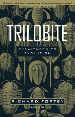 Trilobite: Eyewitness to Evolution by Fortey, Richard