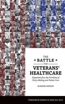 The Battle for Veterans' Healthcare by Gordon, Suzanne