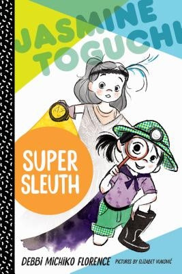 Jasmine Toguchi, Super Sleuth by Florence, Debbi Michiko