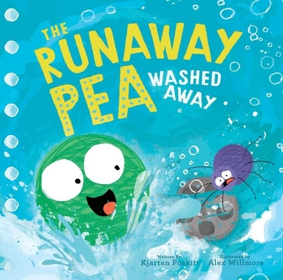 The Runaway Pea Washed Away by Poskitt, Kjartan