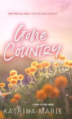 Gone Country: Special Edition by Marie, Katrina