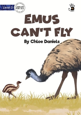 Emus Can't Fly - Our Yarning by Daniels, Chloe