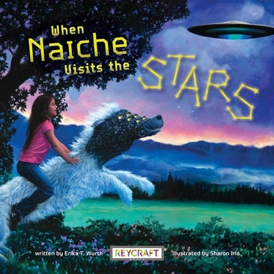 When Naiche Visits the Stars by Wurth, Erika T.