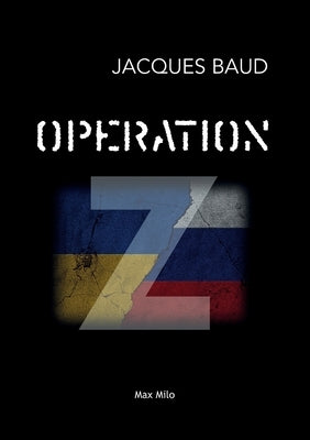 Operation Z by Baud, Jacques