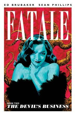 Fatale Volume 2: The Devil's Business by Brubaker, Ed