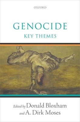 Genocide: Key Themes by Bloxham, Donald