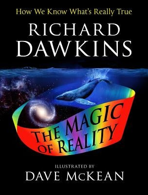 The Magic of Reality: How We Know What's Really True by Dawkins, Richard