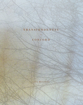 Lisa McCarty: Transcendental Concord by McCarty, Lisa