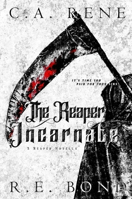 The reaper Incarnate: Reaped Book .5 by Rene, C. a.