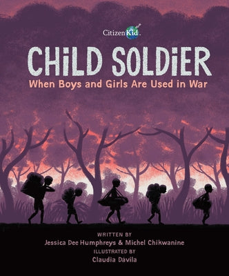 Child Soldier: When Boys and Girls Are Used in War by Chikwanine, Michel