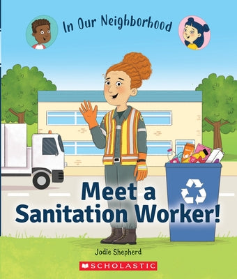 Meet a Sanitation Worker! (in Our Neighborhood) by Shepherd, Jodie