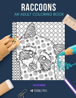 Raccoons: AN ADULT COLORING BOOK: A Raccoons Coloring Book For Adults by Rankin, Skyler