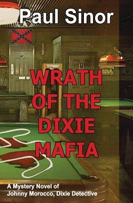 Wrath of the Dixie Mafia by Sinor, Paul