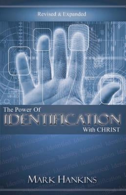 Power of Identification with Christ by Hankins, Mark