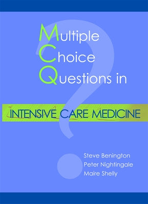 McQs in Intensive Care Medicine by Benington, Steve