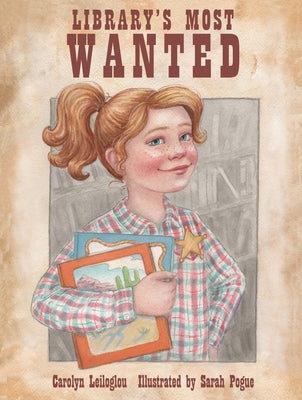 Library's Most Wanted by Leiloglou, Carolyn