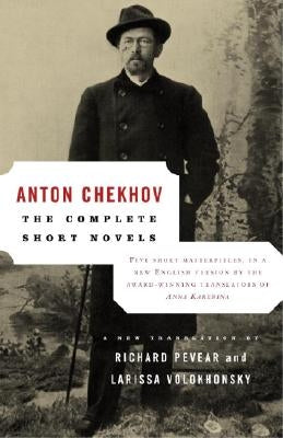 The Complete Short Novels by Chekhov, Anton