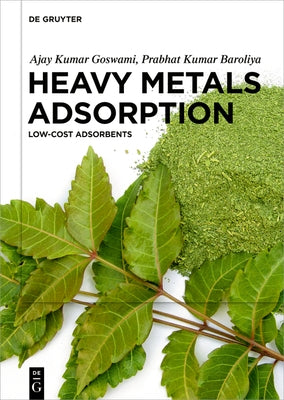 Heavy Metals Adsorption by Goswami Baroliya, Ajay Kumar Prabhat