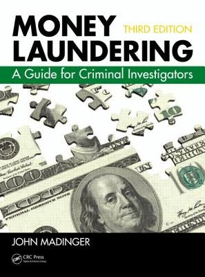 Money Laundering: A Guide for Criminal Investigators, Third Edition by Kinnison, Nancy