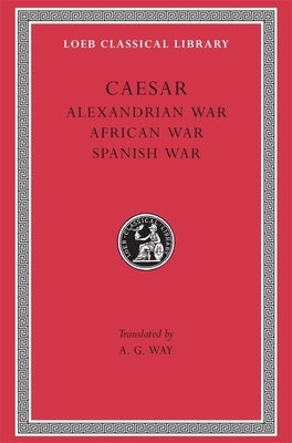 Alexandrian War. African War. Spanish War = de Bello Alexandrino. de Bello Africo. de Bello Hispaniensi by Caesar