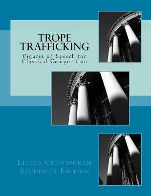Trope Trafficking: Student Edition by Carmichael, Amy Alexander