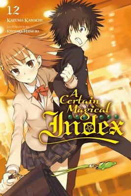 A Certain Magical Index, Vol. 12 (Light Novel) by Kamachi, Kazuma