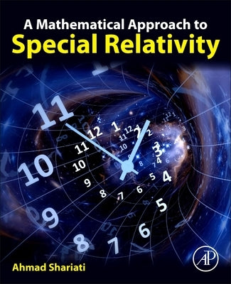 A Mathematical Approach to Special Relativity by Shariati, Ahmad