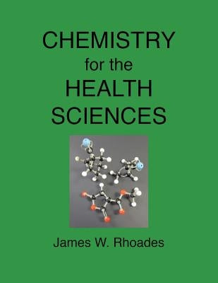 Chemistry for the Health Sciences Laboratory Experiments by Rhoades, James W.