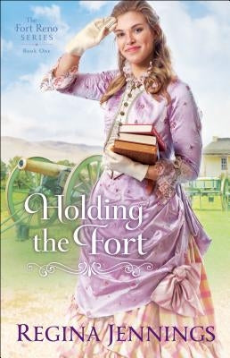 Holding the Fort by Jennings, Regina