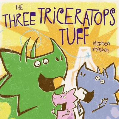 The Three Triceratops Tuff by Shaskan, Stephen