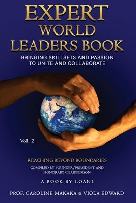 Expert World Leaders: Reaching Beyond Boundaries Vol 2 by Makaka, Prof Caroline