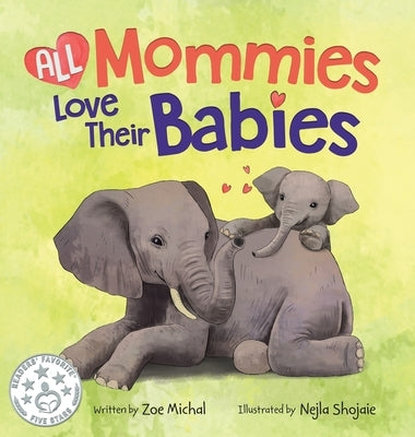 All Mommies Love Their Babies by Michal, Zoe
