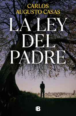 La Ley del Padre / The Law Othe Father by Casas, Carlos Augusto