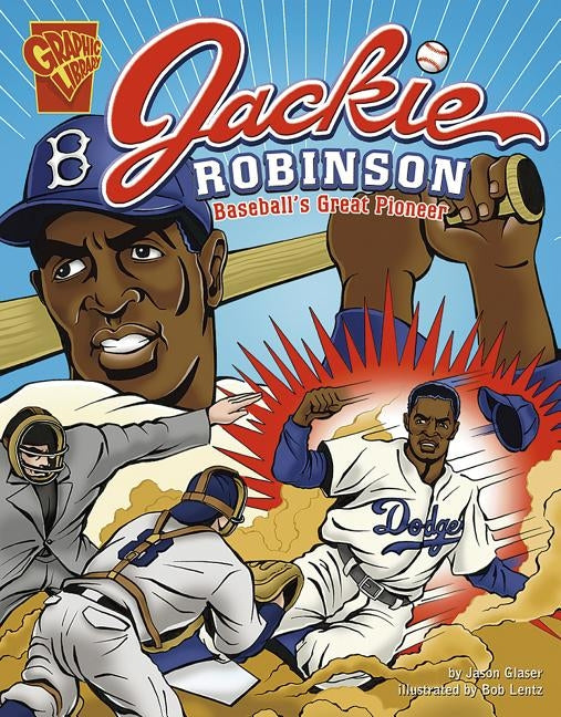 Jackie Robinson: Baseball's Great Pioneer by Glaser, Jason
