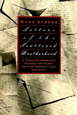 Letters of the Scattered Brotherhood by Strong, Mary