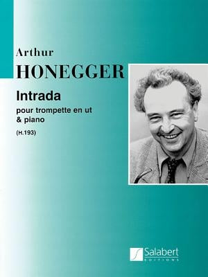 Intrada: Trumpet in C and Piano by Honegger, Arthur