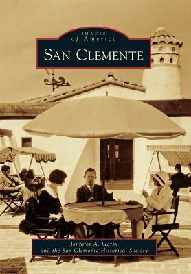 San Clemente by Garey, Jennifer A.